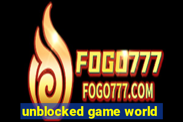 unblocked game world